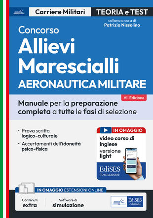copertina Concorso allievi marescialli. Aeronautica militare. Manuale completo per la preparazione a tutte le fasi di selezione. Con software di simulazione