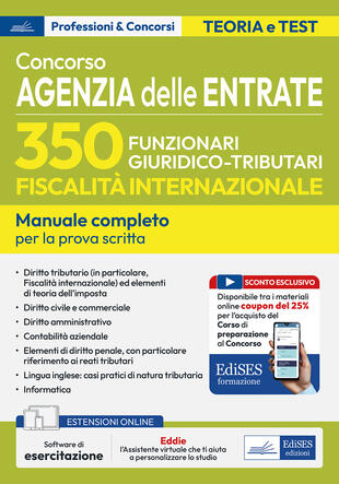 copertina Concorso 350 funzionari, famiglia professionale giuridico-tributaria per adempimento collaborativo e fiscalità internazionale. Manuale completo per la preparazione alla prova scritta unica. Con assistente virtuale. Con software di simulazione