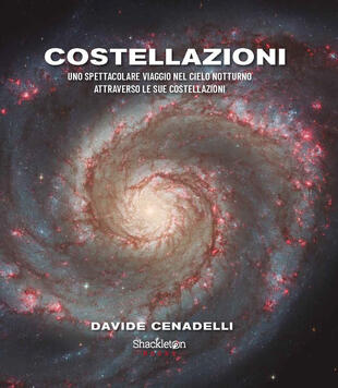 copertina Costellazioni. Uno spettacolare viaggio nel cielo notturno attraverso le sue costellazioni