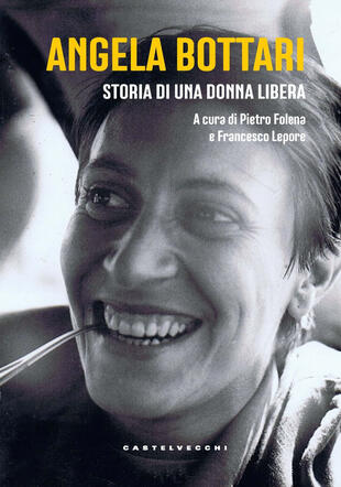 copertina Angela Bottari. Storia di una donna libera
