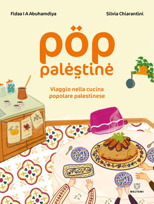 copertina Pop Palestine. Viaggio nella cucina popolare palestinese