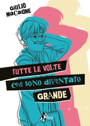 copertina Tutte le volte che sono diventato grande