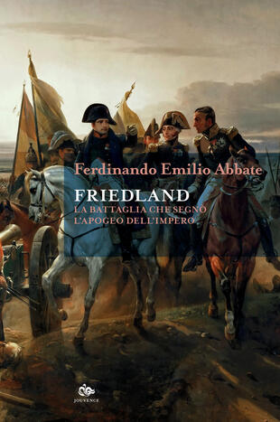 copertina Friedland. La battaglia che segnò l'apogeo dell'impero