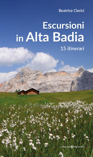 copertina Escursioni in Alta Badia. 15 itinerari