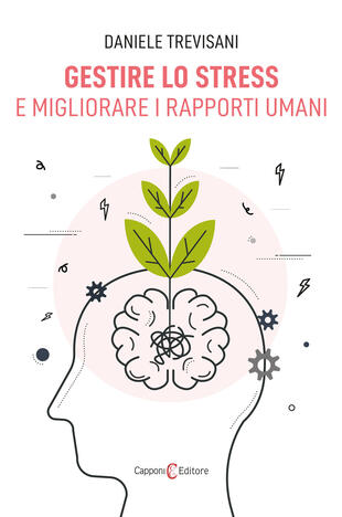 copertina Gestire lo stress e migliorare i rapporti umani