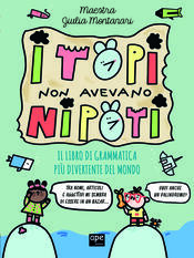 copertina I topi non avevano nipoti. Il libro di grammatica più divertente del mondo.