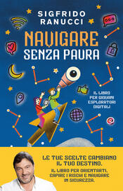 copertina Navigare senza paura. Guida per giovani esploratori del web