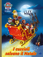 copertina Paw Patrol. I cuccioli salvano il Natale