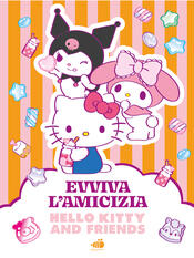 copertina Hello Kitty & Friends. Evviva l'amicizia.