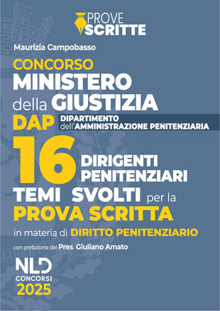 copertina Concorso 16 Dirigenti Amministrazione Penitenziaria. Manuale per la prova scritta con temi di diritto penitenziario. Con espansione online