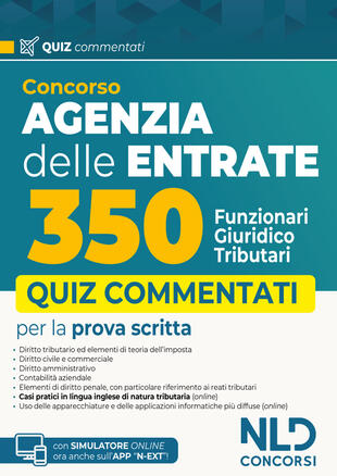 copertina Concorso Agenzia delle entrate 350 funzionari giuridico-tributari. Quiz commentati per la preparazione 2025. Con simulatore online