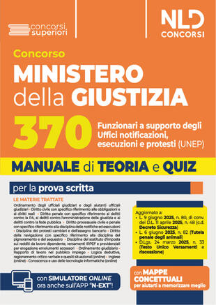copertina Concorso Ministero della Giustizia per 370 funzionari a supporto degli Uffici notificazioni, esecuzioni e protesti (UNEP) (Cod. 01). Teoria e quiz 2025. Con espansione online