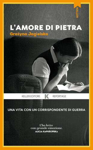 copertina L'amore di pietra. Una vita con un corrispondente di guerra