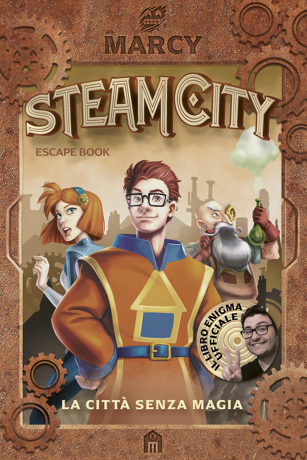 Steam City. La città senza magia. Escape book di Marcy - Brossura