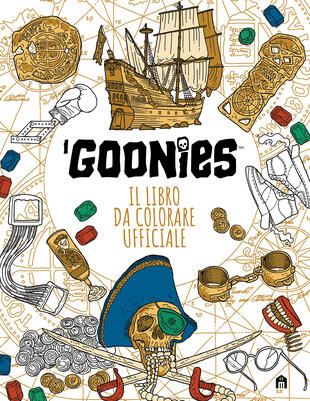 I Goonies. Il libro da colorare ufficiale di AA.VV. - Brossura - LIBRI  COLOURING - Il Libraio