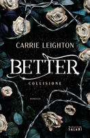 Firmacopie di "Better. Collisione" di Carrie Leighton a Milano