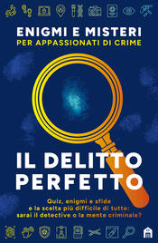 copertina Il delitto perfetto. Enigmi e misteri per appassionati di crime
