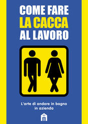 copertina Come fare la cacca al lavoro