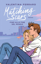 copertina Matching Scars. Fino alla fine del mondo