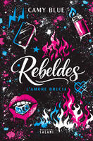 Camy Blue presenta Rebeldes. L'amore brucia a Modena