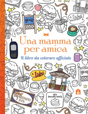 copertina Una mamma per amica. Il libro da colorare ufficiale