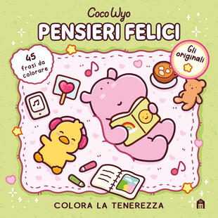 copertina Pensieri felici. Libro da colorare per tutte le et&agrave; (Gli originali Coco Wyo)