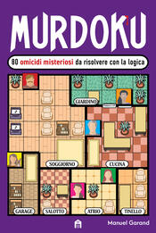 copertina Murdoku. 80 omicidi misteriosi da risolvere con la logica. Il primo libro che unisce crime e sudoku