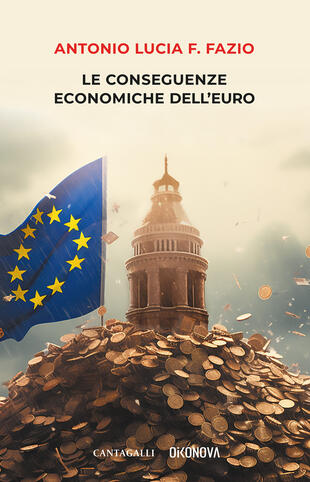copertina Le conseguenze economiche dell'euro