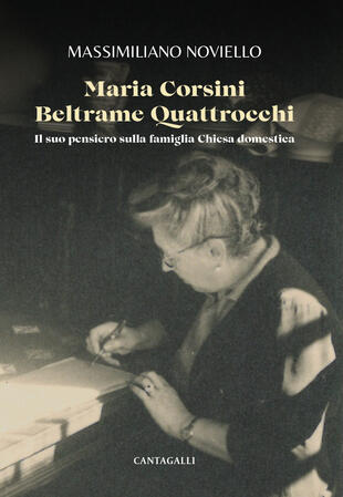 copertina Maria Corsini Beltrame Quattrocchi. Il suo pensiero sulla famiglia Chiesa domestica