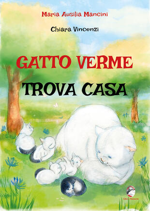 copertina Gatto verme trova casa. Ediz. a colori