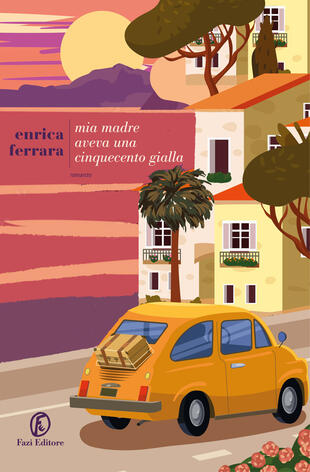 copertina Mia madre aveva una Cinquecento gialla