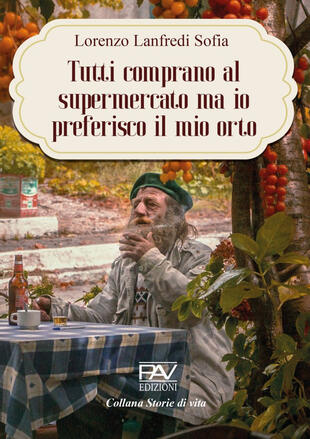 copertina Tutti comprano al Supermercato ma io preferisco il mio orto