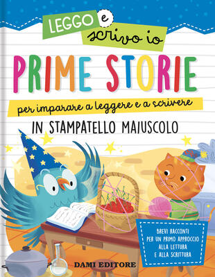 copertina Prime storie per imparare a leggere e a scrivere. In stampatello maiuscolo. Leggo e scrivo io. Ediz. a colori