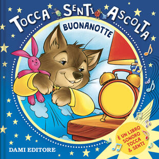 copertina Buonanotte. Tocca senti ascolta. Ediz. a colori