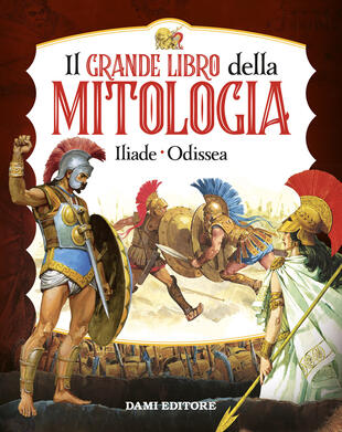 copertina Il grande libro della mitologia. Iliade-Odissea