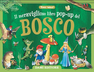 copertina Il meraviglioso libro pop-up del bosco. Maxi pop-up. Ediz. a colori