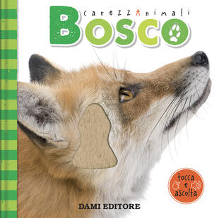 copertina Bosco. CarezzAnimali tocca e ascolta. Ediz. a colori