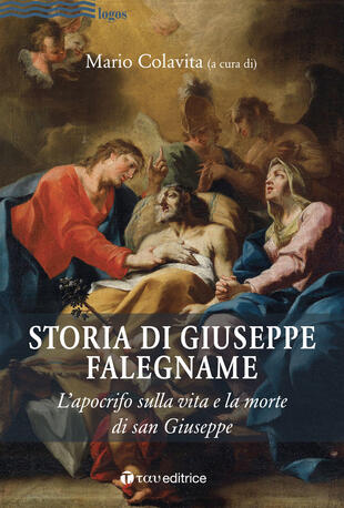 copertina Storia di Giuseppe falegname. L'apocrifo sulla vita e la morte di san Giuseppe