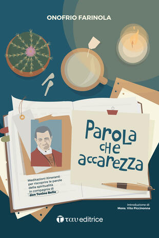 copertina Parola che accarezza. Meditazioni itineranti per riscoprire le parole della spiritualità in compagnia di don Tonino Bello