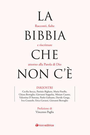 copertina La Bibbia che non c'è. Racconti, fiabe e riscritture attorno alla Parola di Dio