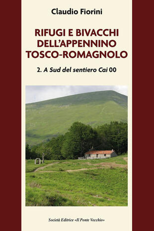 copertina Rifugi e bivacchi dell'Appennino tosco-romagnolo. Vol. 2: A sud del sentiero CAI 00