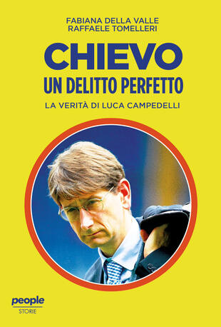 copertina Chievo. Un delitto perfetto. La verit&agrave; di Luca Campedelli