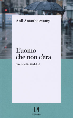 copertina L'uomo che non c'era. Storie ai limiti del Sé