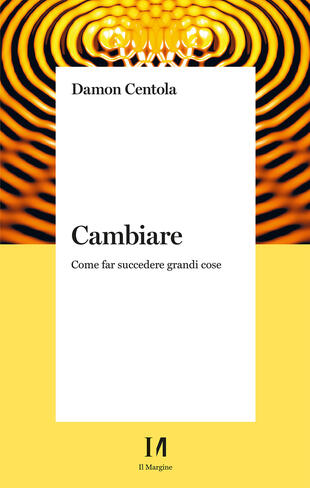 copertina Cambiare. Come far succedere grandi cose