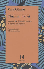 copertina Chiamami cos&igrave;. Normalit&agrave;, diversit&agrave; e tutte le parole nel mezzo