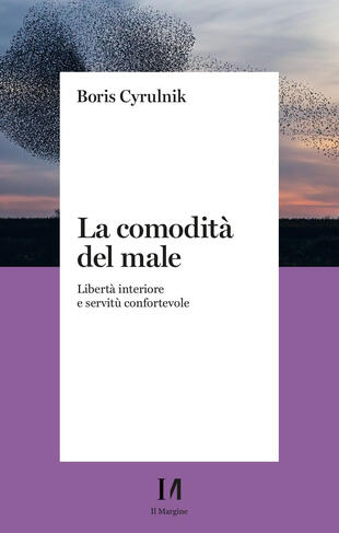 copertina La comodità del male. Libertà interiore e servitù confortevole