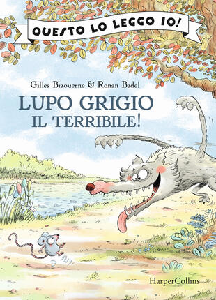 copertina Lupo grigio il terribile! Ediz. a colori