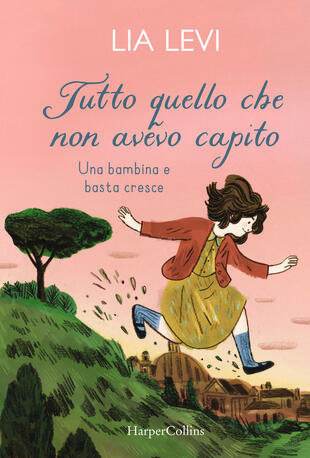 copertina Tutto quello che non avevo capito. Una bambina e basta cresce