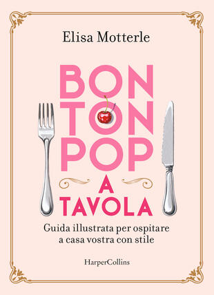 copertina Bon ton pop a tavola. Guida illustrata per ospitare a casa vostra con stile
