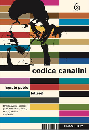 copertina Codice Canalini. Ingrate patrie lettere!